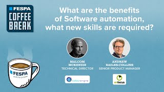 FESPA Coffee Break - What are the benefits of Software automation and what new skills are required? screenshot 1