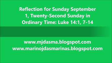 Reflection for Sunday September 1, Twenty-Second Sunday in Ordinary Time: Luke 14:1, 7-14
