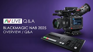 Blackmagic Pyxis 12K, ATEM Mini Extreme G2 &amp; more NAB launches! - Overview + Q&amp;A