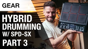 Master Effects & Drum Hacks | Hybrid Drumming with the SPD-SX | Part 3 | Thomann