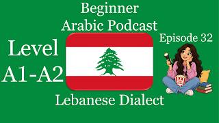 Learn Arabic Podcast | Lebanese Dialect | Level A1-A2 Episode 32: A Day Without Electricity