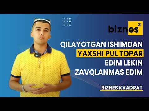 Qilayotgan ishimdan yaxshi pul topar edim lekin zavqlanmas edim