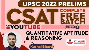 UPSC CSAT 2022 - Free Course | Class 1 - Quantitative Aptitude & Reasoning | CSAT Strategy UPSC 2022