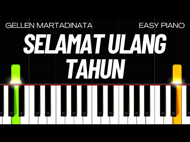 Gellen Martadinata - Selamat Ulang Tahun (EASY PIANO TUTORIAL) class=