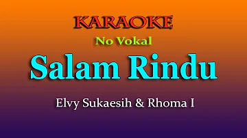 SALAM RINDU - ELVY S & RHOMA IRAMA - KARAOKE NO VOKAL