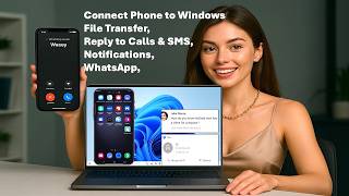 Link Connect Phone to Windows PC for File Transfer, Reply to Calls, Notifications, WhatsApp, and SMS