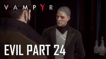 Vampyr Walkthrough Gameplay Bad Vampyr Part 24(PC) - No Commentary
