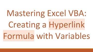 Mastering Excel VBA: Creating a Hyperlink Formula with Variables
