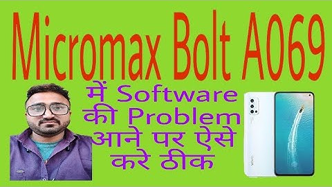 Micromax Bolt A069 How To Software Or Flashing By Bharat Malviya