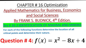 Ch 16 Ex 16.2 Q # 4 Optimization Location & nature of Critical Points Business Math-II Frank Budnick