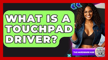 What Is A Touchpad Driver? - The Hardware Hub