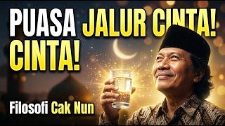 Kenikmatan dan Derajat Tinggi di Balik Puasa yang Tak Selalu Disukai, Tapi Penuh Cinta! Cak Nun