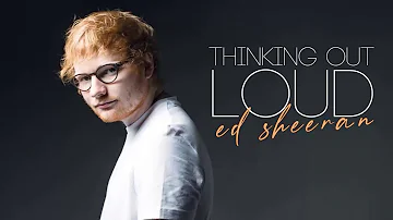 Vietsub | Thinking Out Loud - Ed Sheeran | Lyrics Video