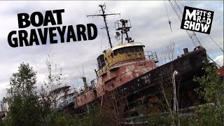 ABANDONED - Boat Graveyard - Ghost Ships - Matt's Rad Show