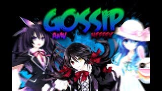 [AMV] Gossip (NEFFEX)