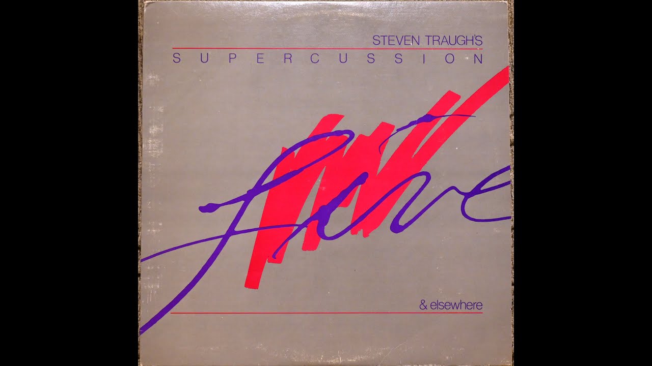 Steven Traugh's Supercussion - Live and Elsewhere (1985) Steven Traugh's Supercussion - Live and Elsewhere (1985)