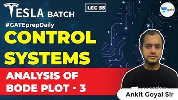 Control Systems | Analysis of Bode Plot - 3 | Lec 55 | GATE EE/ECE 2021 Exam