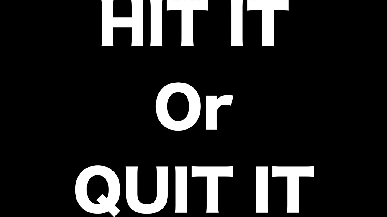 Hit It Hit It