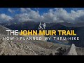 Ultimate Guide to Planning a Successful John Muir Trail Thru-Hike