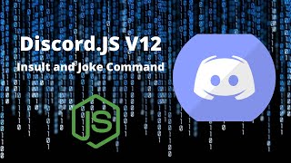 Discord JS V12  | Insult and Joke command | Sends a random Joke/Insult