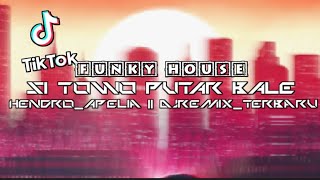 DJ_TIK_TOK_FUNKY_HOUSE_SI_TOWO_PUTAR_BALE_-_( HENDRO_APELIA )_-_NEW‼️