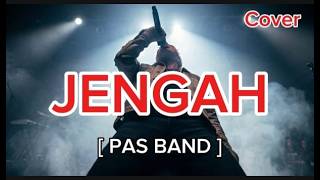 Download lagu PAS Band – Jengah | Right-One Cover | Pop Rock Indonesia New Version
