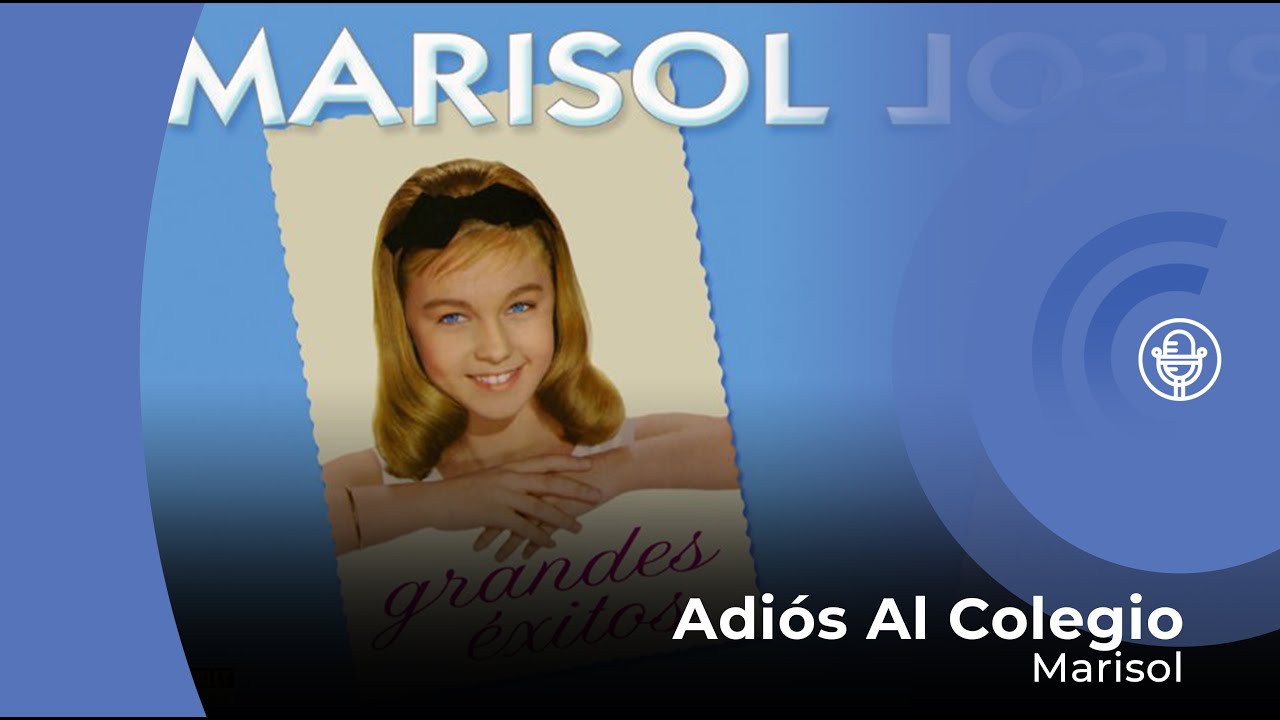 Marisol - Adiós Al Colegio - Del Film "Un Rayo De Luz" (con letra - lyrics video)