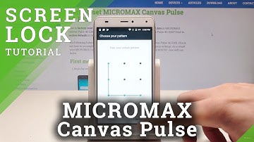 How to Enable Screen Lock in MICROMAX Canvas Pulse - Protect Device