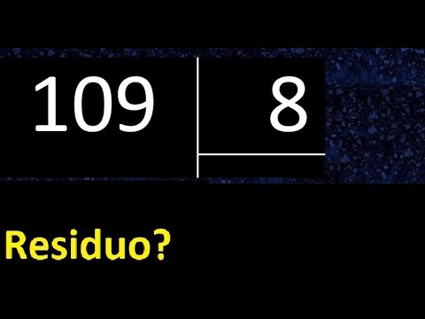 Divide 109 by 8, remainder, is the division exact or inexact, quotient dividend divisor?