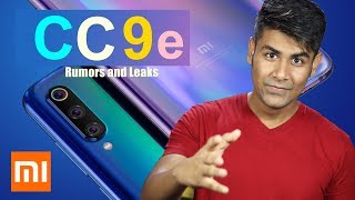 Xiaomi Mi CC9e - Rumors and Leaks | Before Launch | From where we collect this info ?