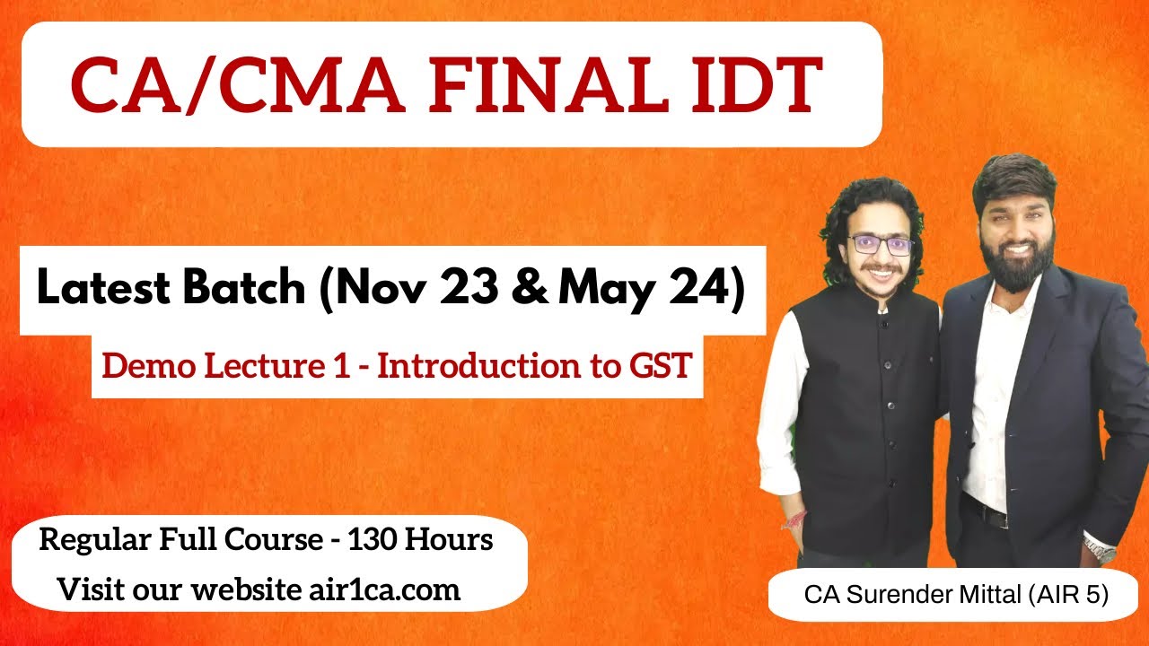 CA Final IDT Lecture 1 | Introduction to GST | Nov 23 & May 24 Regular ...