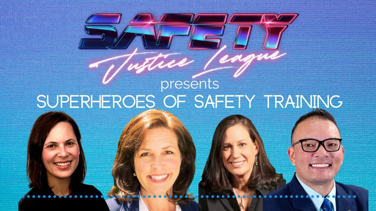 Safety Justice League Podcast: SJL Presents Superheroes of Safety Training