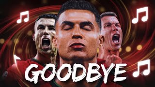 🎵 Cristiano Ronaldo - GOODBYE | World Cup 2026 Song 🎵 