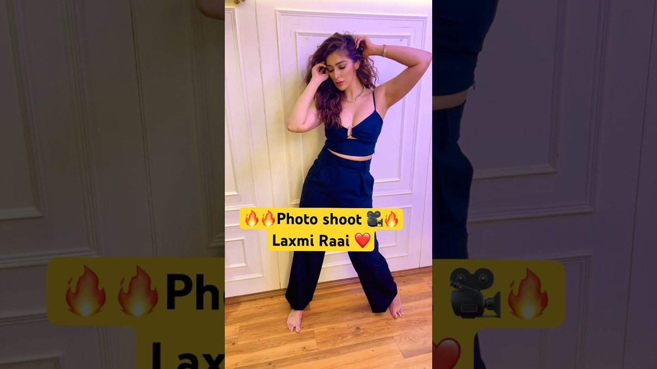 🔥📸Laxmi Raai  photo shoot 📸🔥 