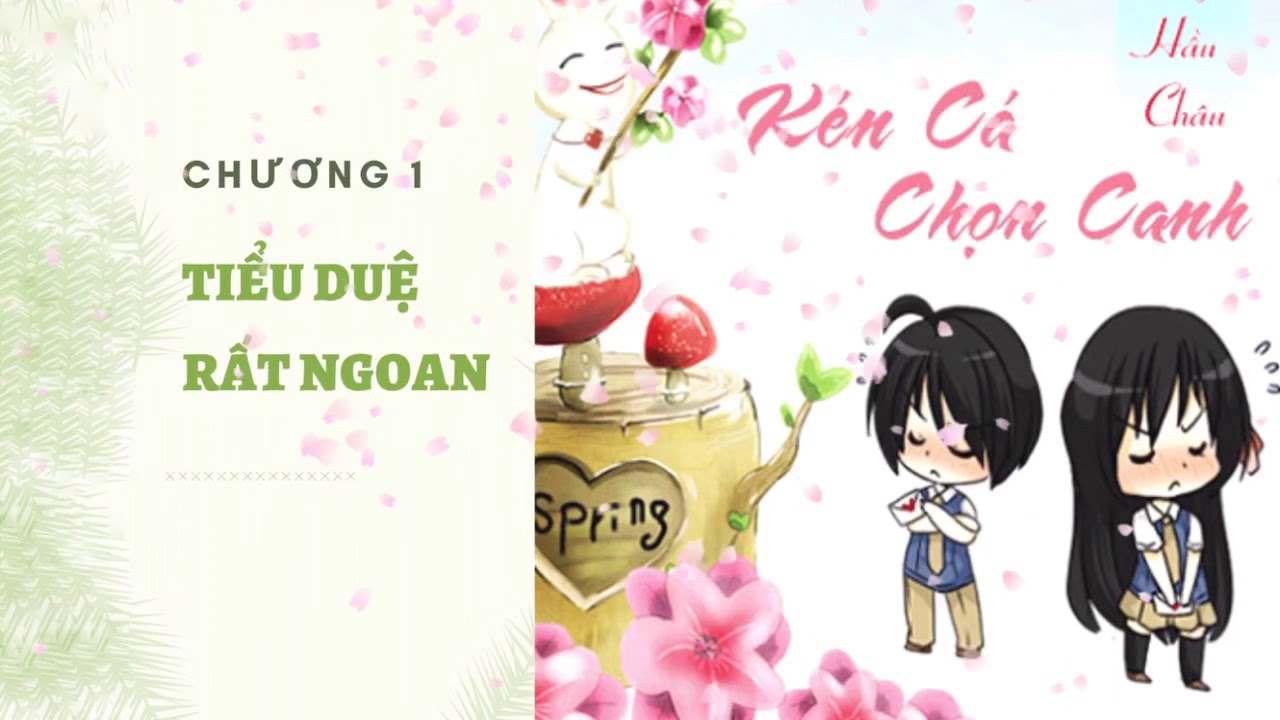 [Chương 1] KÉN CÁ CHỌN CANH - Tuỳ Hầu Châu - Truyện ngôn tình - youtube