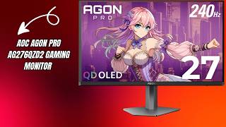 Before Buying a Gaming Monitor Watch This — AOC Agon PRO AG276QZD2 Gaming Monitor — Review