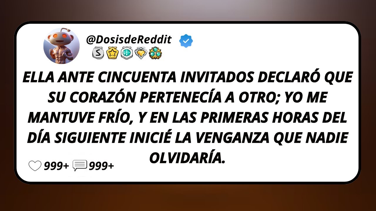 Ella Ante Cincuenta Invitados Declaró Que Su Corazón Pertenecía A Otro; Yo Me Mantuve Frío, Y En...