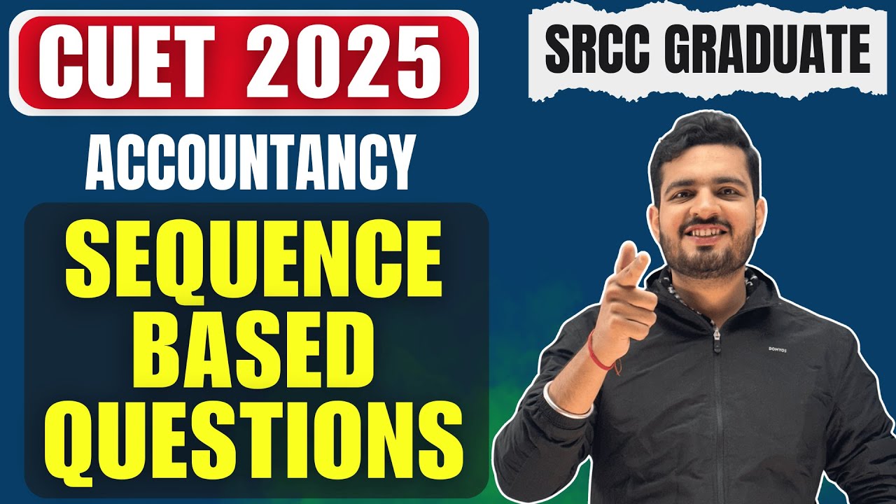 SEQUENCE BASED QUESTIONS | CUET ACCOUNTS | SANYAM BHAYANA | VIDYAM ...