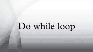 Do while loop
