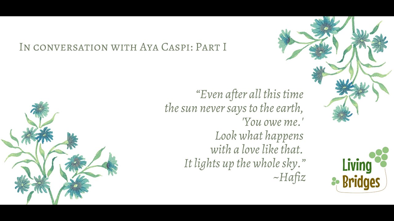 In conversation with Aya Caspi (NVC and Spirituality) - Part I: About Love