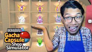 JUALAN GACHA JALAN HIDUP KU ??!!! AKIHABARA GACHA CAPSULE SHOP SIMULATOR #1
