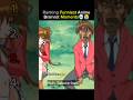 Top 5 Funniest Anime Brainrot Moments You Ll Cry Laughing Shorts 