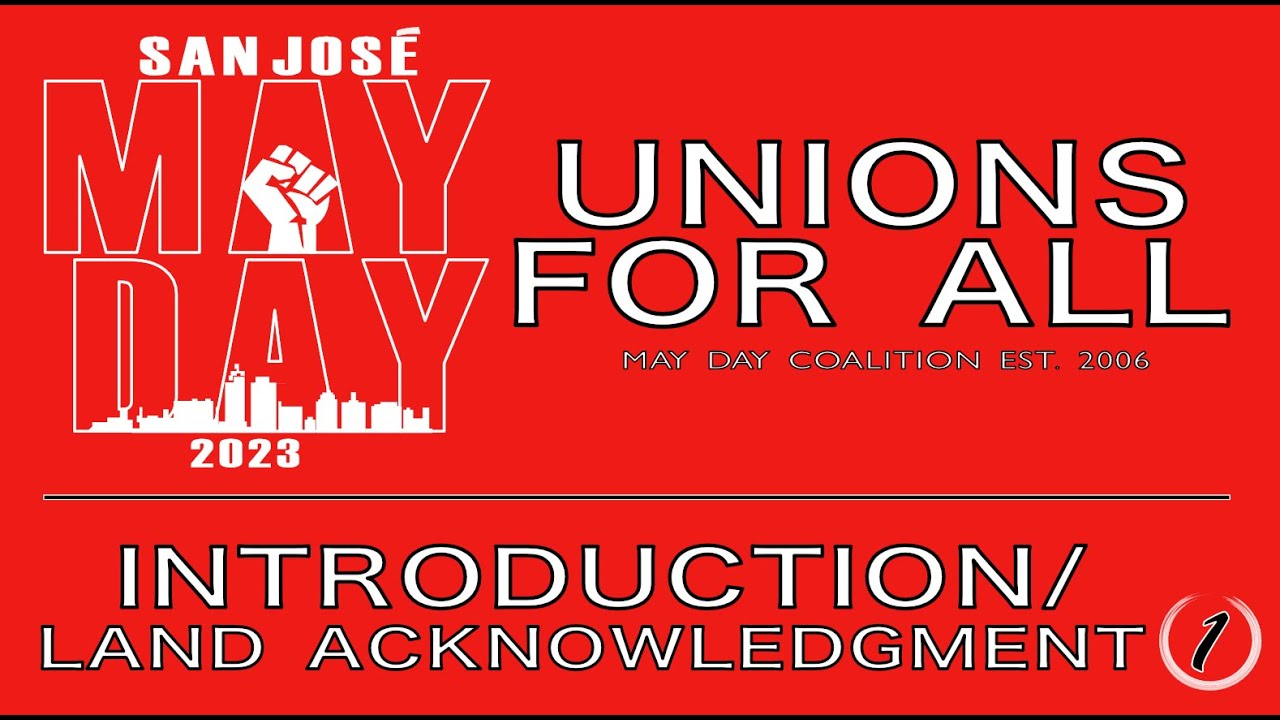 May Day 2023 San Jose,CA Introduction/Land Acknowledgment YouTube