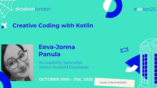 Creative Coding with Kotlin - Eeva-Jonna Panula | droidcon London 2025