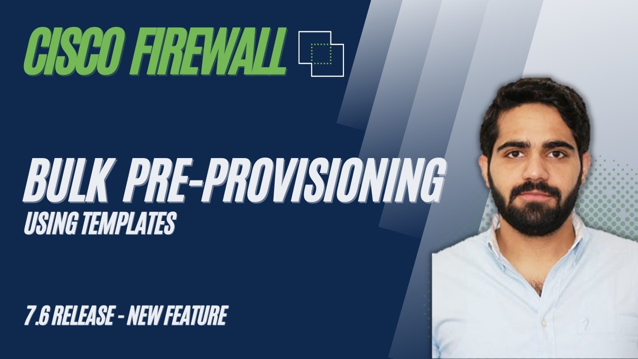 Firewall Update: Bulk Pre-Provisioning with Templates in Cisco Secure ...