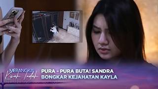 Purapura Buta Sandra Tahu Semua Kejahatan Kayla  Merangkai Kisah Indah Episode 213