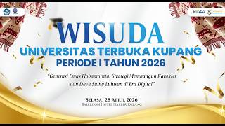WISUDA UNIVERSITAS TERBUKA KUPANG PERIODE I TAHUN 2026