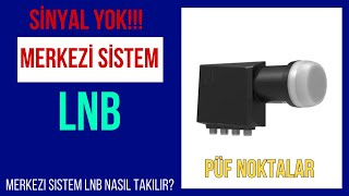 Merkezi Sistem Lnb Değişimi Nasıl Yapılır