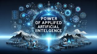 Unlocking the Power of Applied Artificial Intelligence