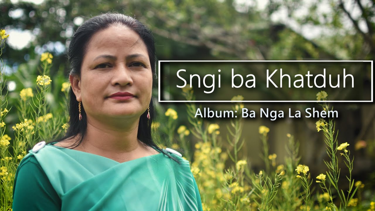 Sngi ba Khatduh Lyric Video
